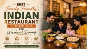 Best Family-Friendly Indian Restaurant in Three Hills for Weekend Dining